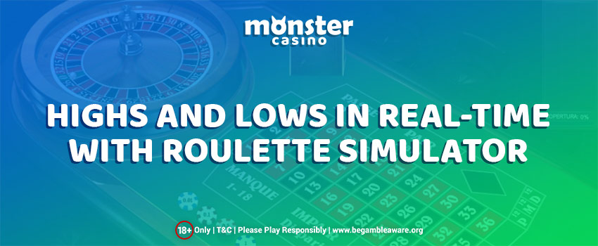 Experience The Highs And Lows In Real time With Roulette Simulator