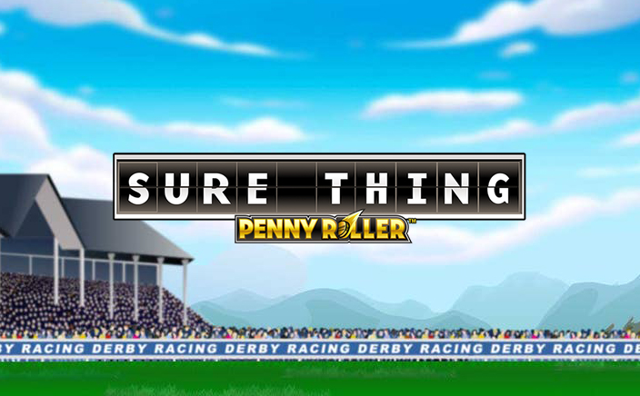 Sure Thing – Penny Roller