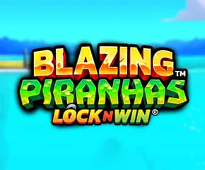 Blazing Piranhas